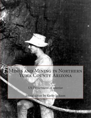Mines and Mining in Northern Yuma County Arizona