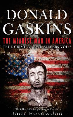Donald Gaskins: The Meanest Man in America; Historical Serial Killers and Murderers