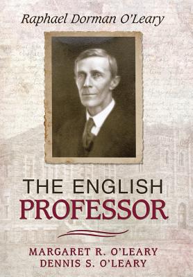 The English Professor: Raphael Dorman O’Leary