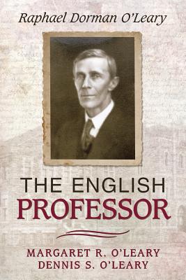 The English Professor: Raphael Dorman O’Leary