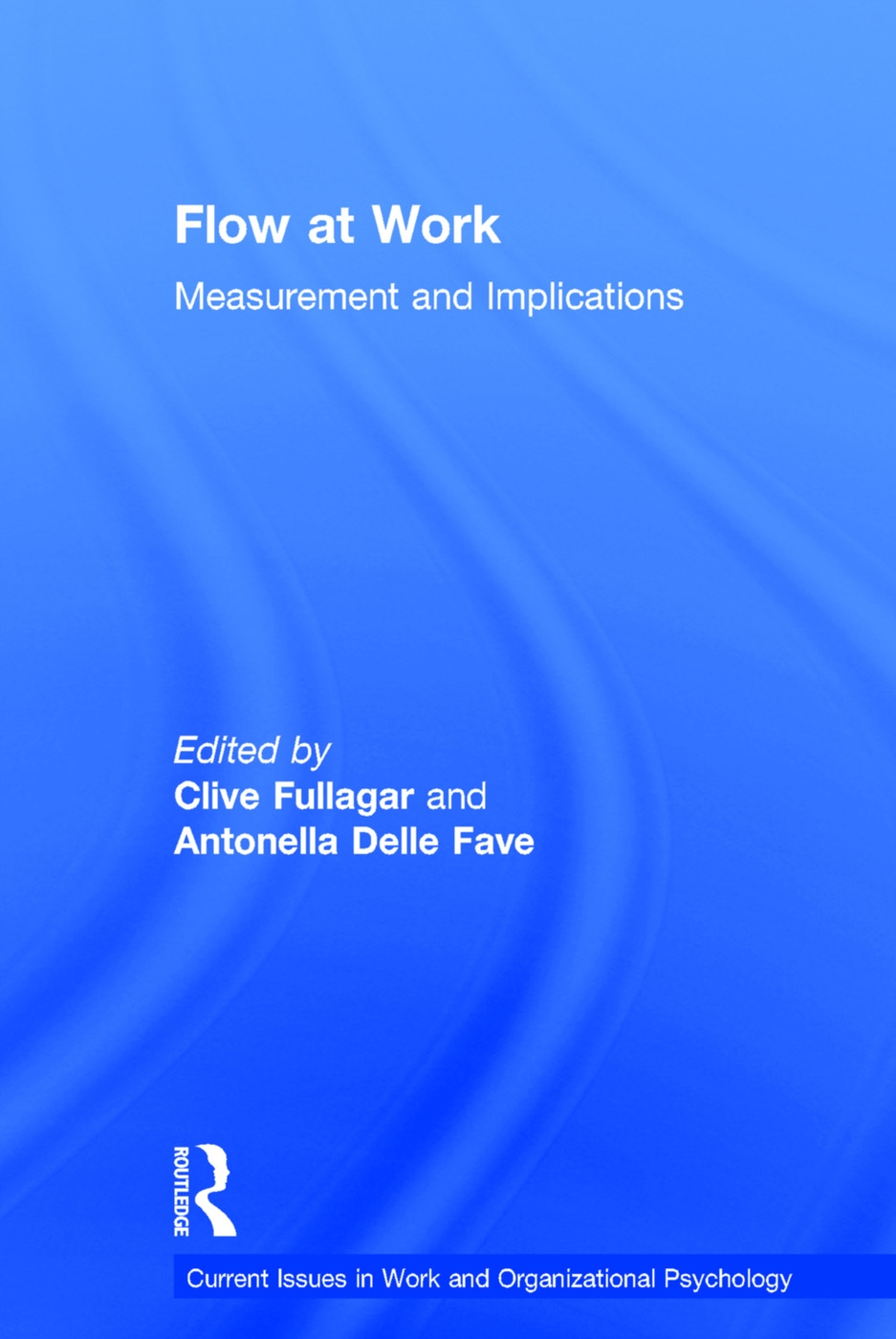Flow at Work: Measurement and Implications