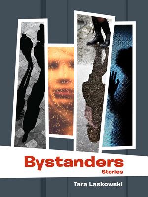 Bystanders: Stories