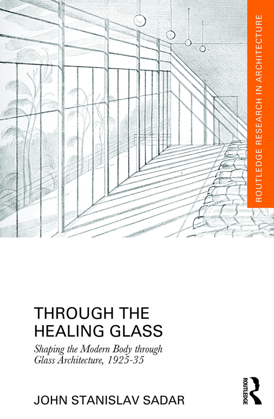 Through the Healing Glass: Shaping the Modern Body Through Glass Architecture, 1925-35