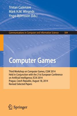 Computer Games: Workshop on Computer Games, Cgw 2014, Held in Conjunction With the 21st International Conference on Artificial I