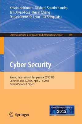 Cyber Security: Second International Symposium, Css 2015, Coeur D’alene, Id, USA, April 7-8, 2015, Revised Selected Papers