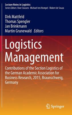 Logistics Management: Contributions of the Section Logistics of the German Academic Association for Business Research, 2015, Bra