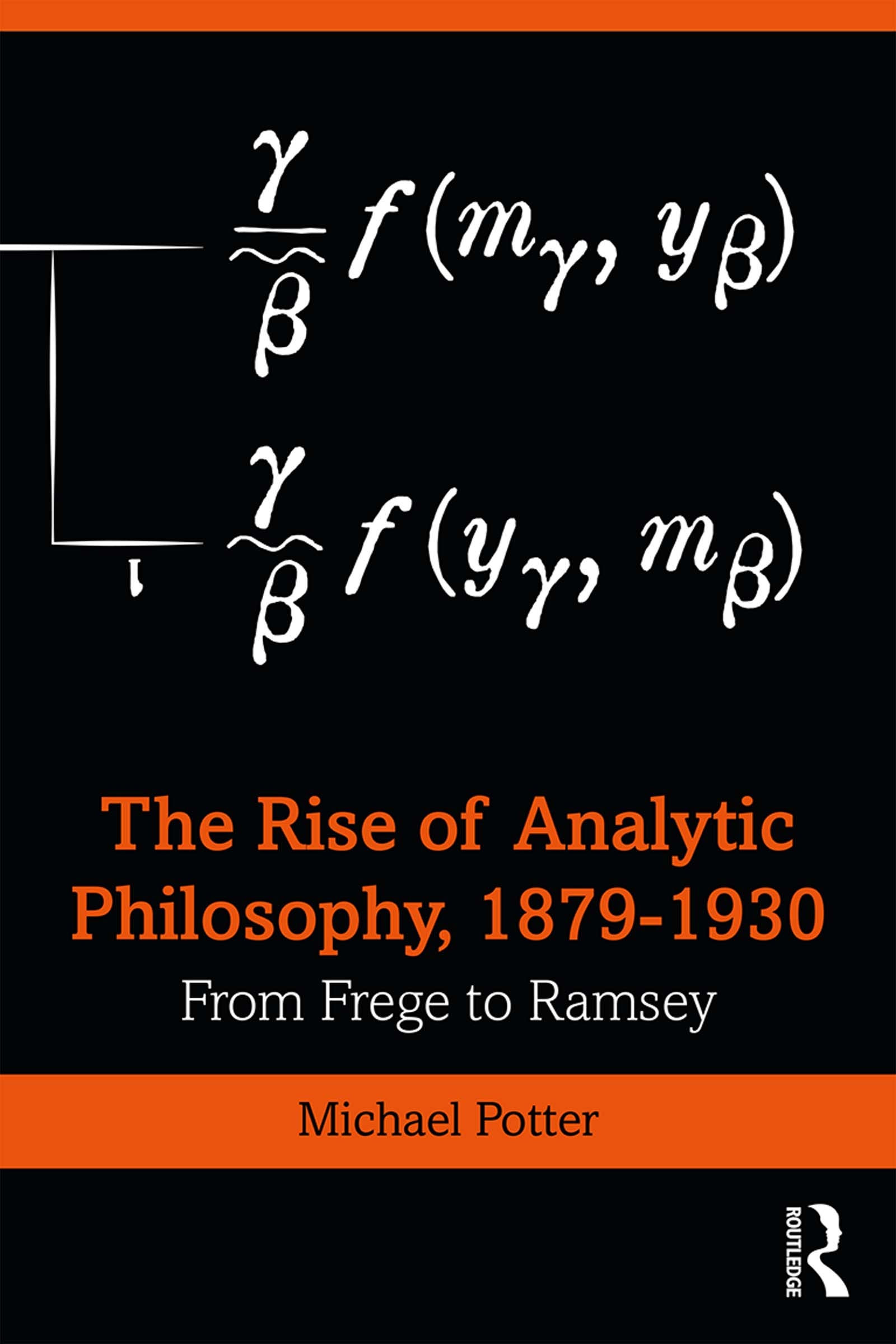 The Rise of Analytic Philosophy, 1879-1930: From Frege to Ramsey