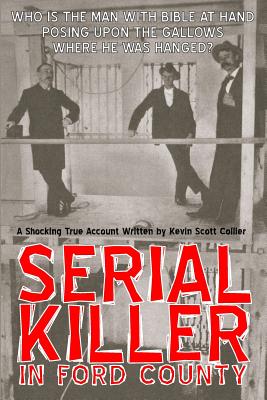 Serial Killer in Ford County: The Frederick Hollman Story