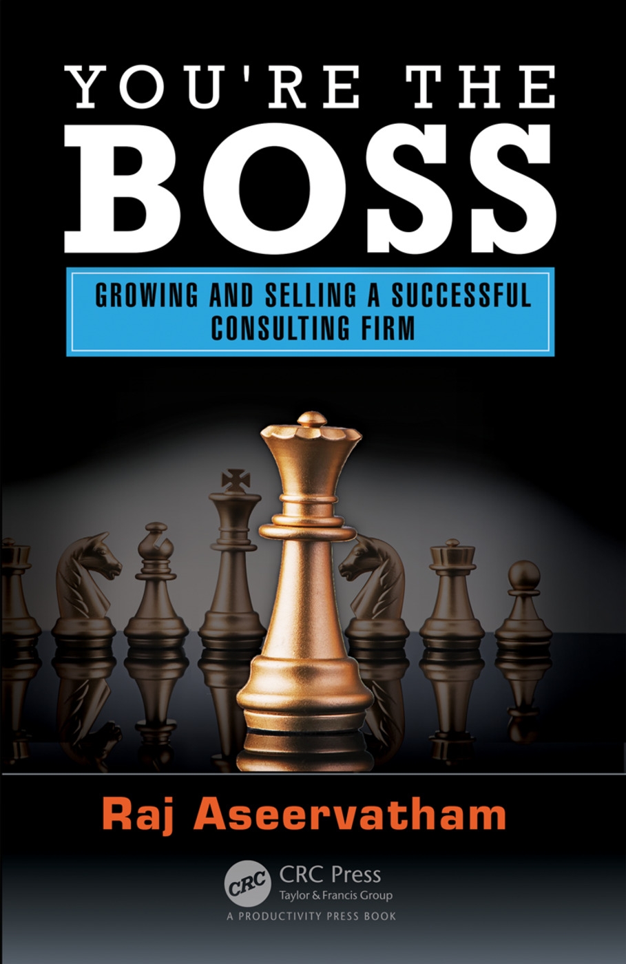 You’re the Boss: Growing and Selling a Successful Consulting Firm