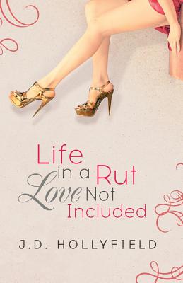 Life in a Rut, Love Not Included