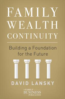Family Wealth Continuity: Building a Foundation for the Future