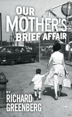 Our Mother’s Brief Affair