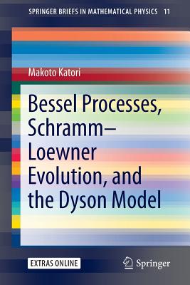 Bessel Processes, Schramm–loewner Evolution, and the Dyson Model