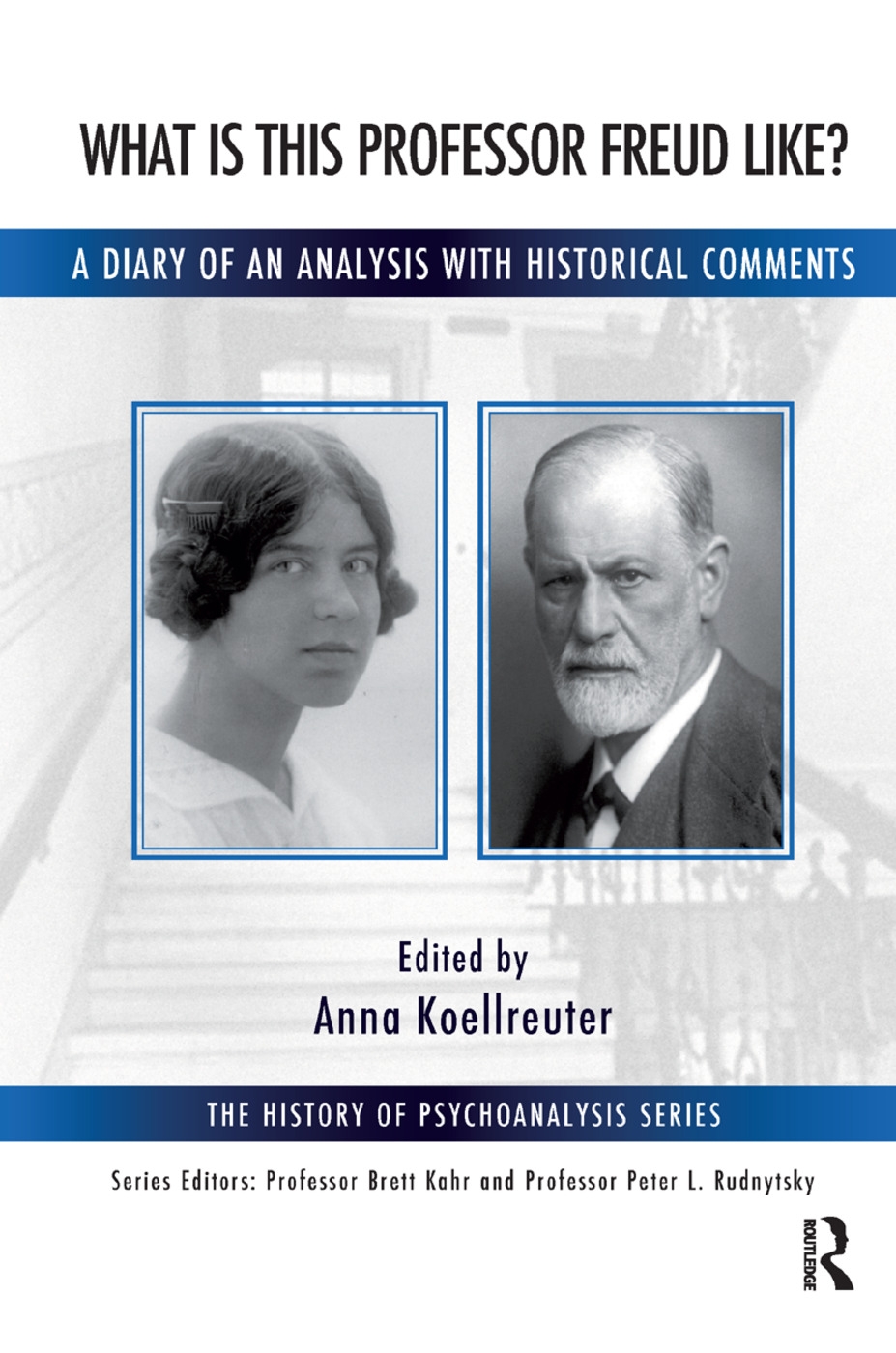 What Is This Professor Freud Like?: A Diary of an Analysis With Historical Comments