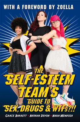The Self-esteem Team’s Guide to Sex, Drugs & Wtfs!?