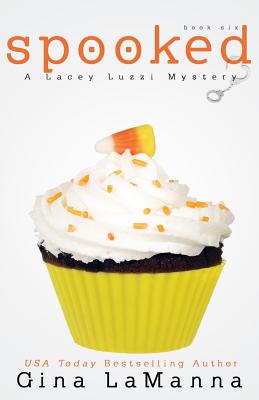 Spooked: A Lacey Luzzi Mystery!