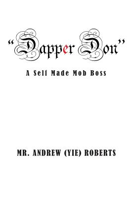 Dapper Don: A Self Made Mob Boss