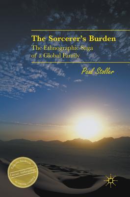 The Sorcerer’s Burden: The Ethnographic Saga of a Global Family