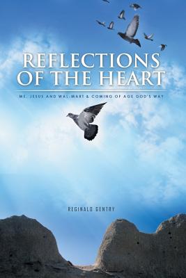 Reflections of the Heart: Me, Jesus and Wal-mart & Coming of Age God’s Way