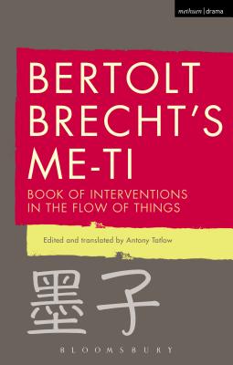 Bertolt Brecht’s Me-Ti: Book of Interventions in the Flow of Things