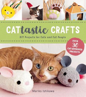 Cattastic Crafts: DIY Projects for Cats and Cat People