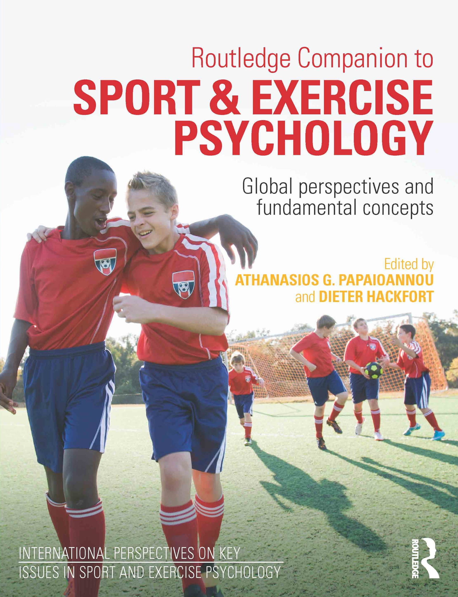 Routledge Companion to Sport and Exercise Psychology: Global Perspectives and Fundamental Concepts