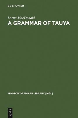 A Grammar of Tauya