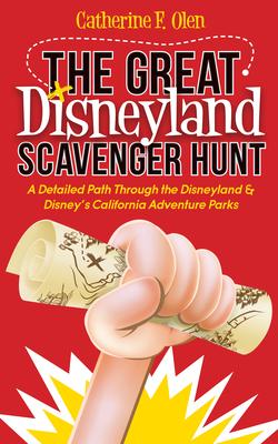 The Great Disneyland Scavenger Hunt: A Detailed Path Throughout the Disneyland and Disneyas California Adventure Parks