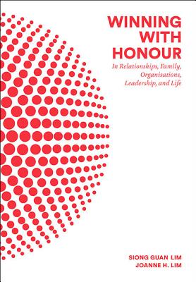 Winning With Honour: In Relationships, Family, Business, Leadership, and Life