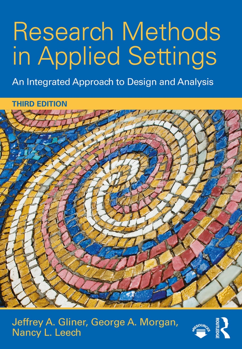 Research Methods in Applied Settings: An Integrated Approach to Design and Analysis, Third Edition