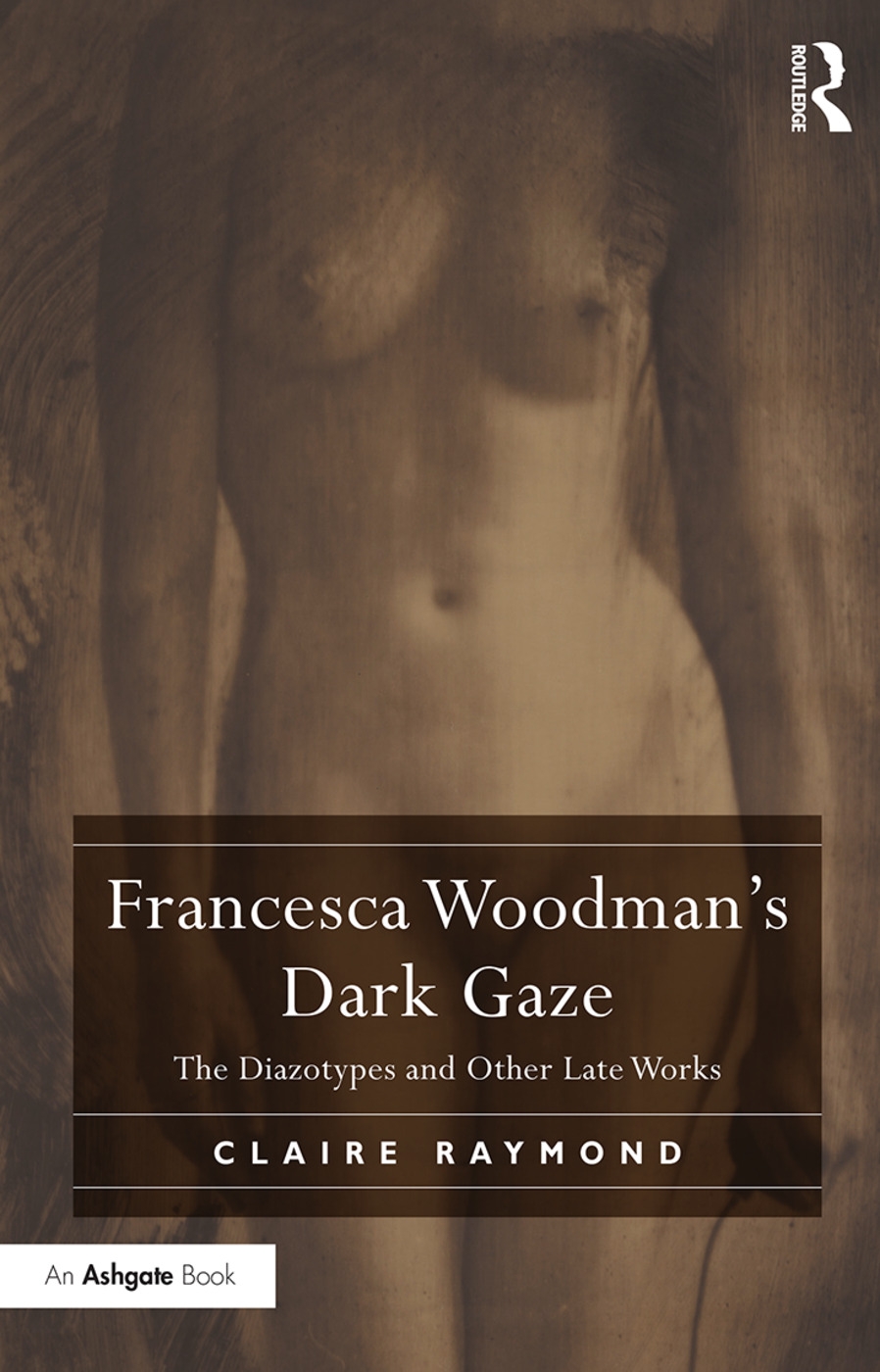 Francesca Woodman’s Dark Gaze: The Diazotypes and Other Late Works