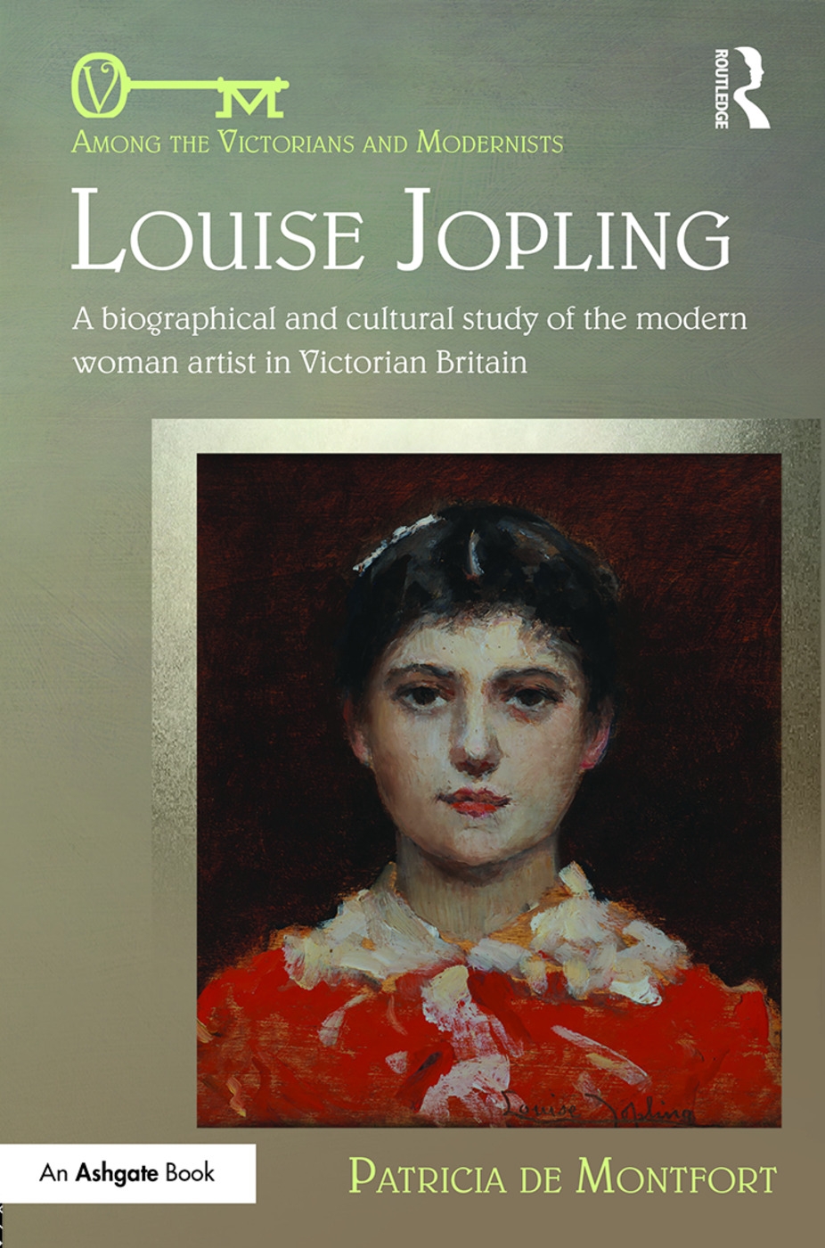 Louise Jopling: A biographical and cultural study of the modern woman artist in Victorian Britain