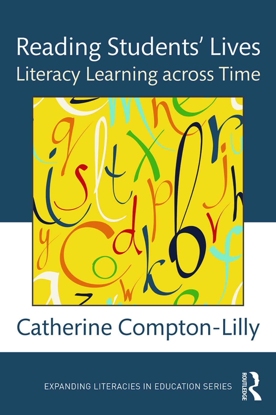 Reading Students’ Lives: Literacy Learning Across Time