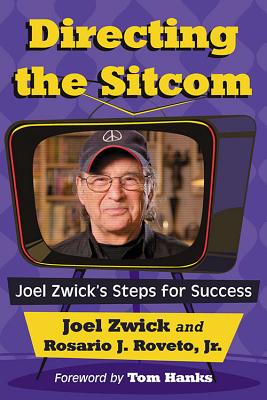 Directing the Sitcom: Joel Zwick’s Steps for Success