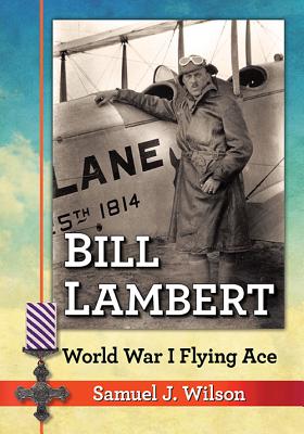 Bill Lambert: World War I Flying Ace