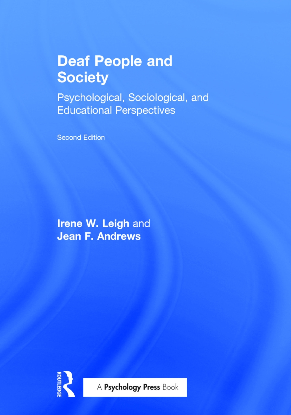Deaf People and Society: Psychological, Sociological and Educational Perspectives