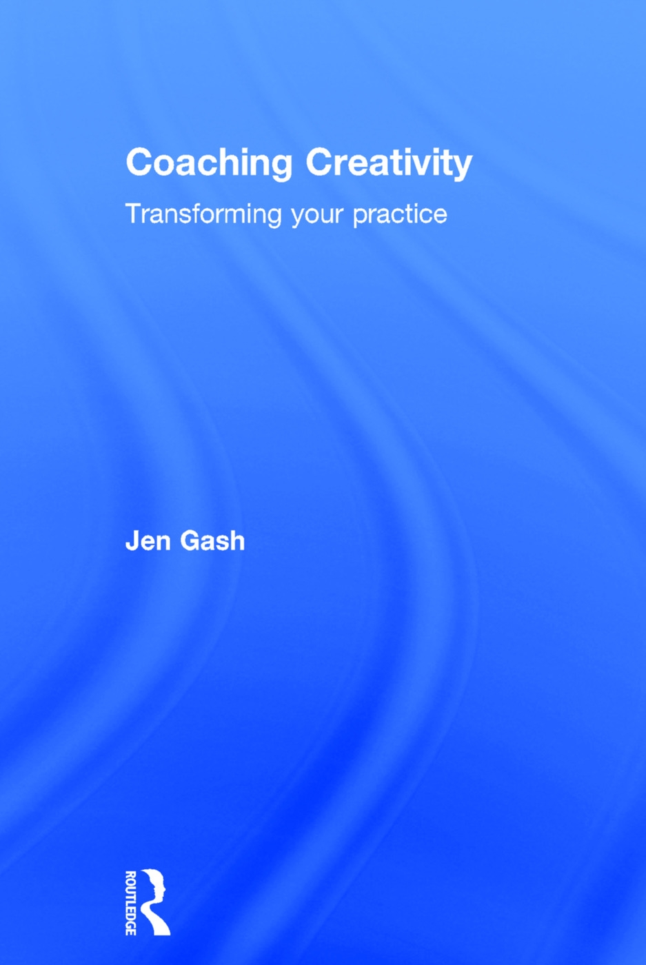 Coaching Creativity: Transforming Your Practice
