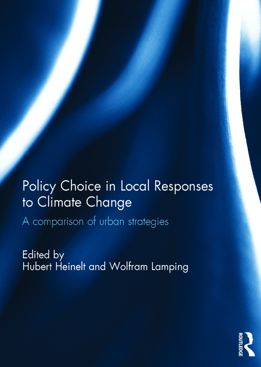 Policy Choice in Local Responses to Climate Change: A Comparison of Urban Strategies