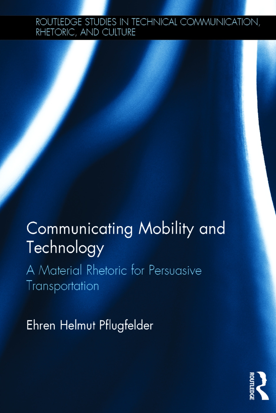 Communicating Mobility and Technology: A Material Rhetoric for Persuasive Transportation
