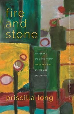 Fire and Stone: Where Do We Come From? What Are We? Where Are We Going?