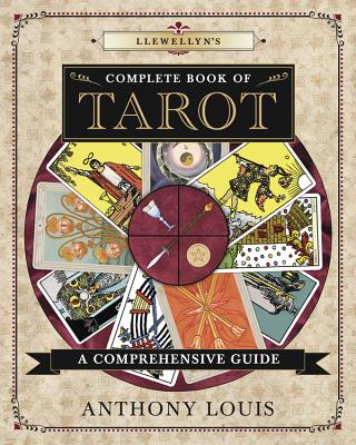 Llewellyn’s Complete Book of Tarot: A Comprehensive Guide