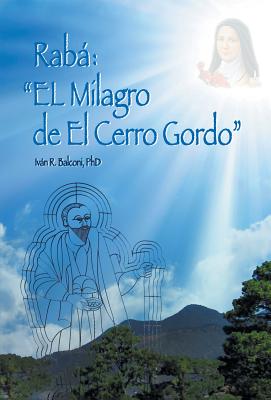 Rabá: El Milagro De El Cerro Gordo