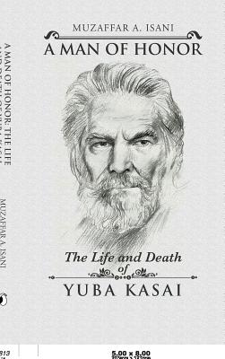 A Man of Honor: The Life and Death of Yuba Kasai