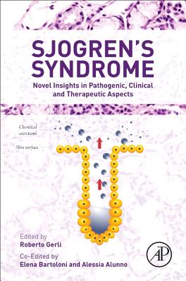 Sjogren’s Syndrome: Novel Insights in Pathogenic, Clinical and Therapeutic Aspects