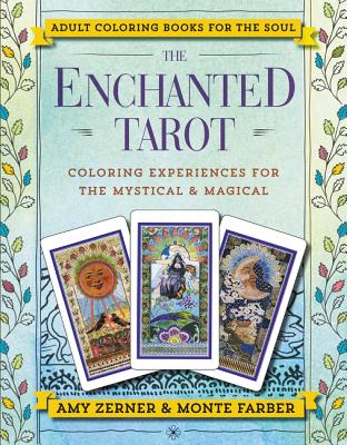 The Enchanted Tarot: Coloring Experiences for the Mystical and Magical