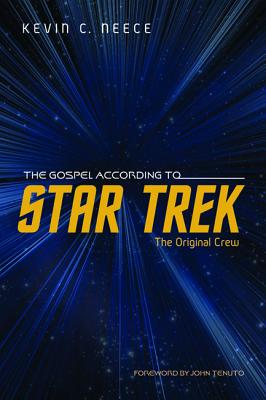 The Gospel According to Star Trek: The Original Crew