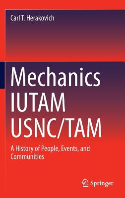 Mechanics Iutam Usnc/Tam: A History of People, Events, and Communities