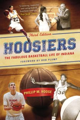 Hoosiers: The Fabulous Basketball Life of Indiana