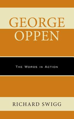 George Oppen: The Words in Action