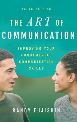 The Art of Communication: Improving Your Fundamental Communication Skills